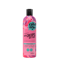 Oh My! Meu Crespo, Meu Tudo! Champô 300 ml